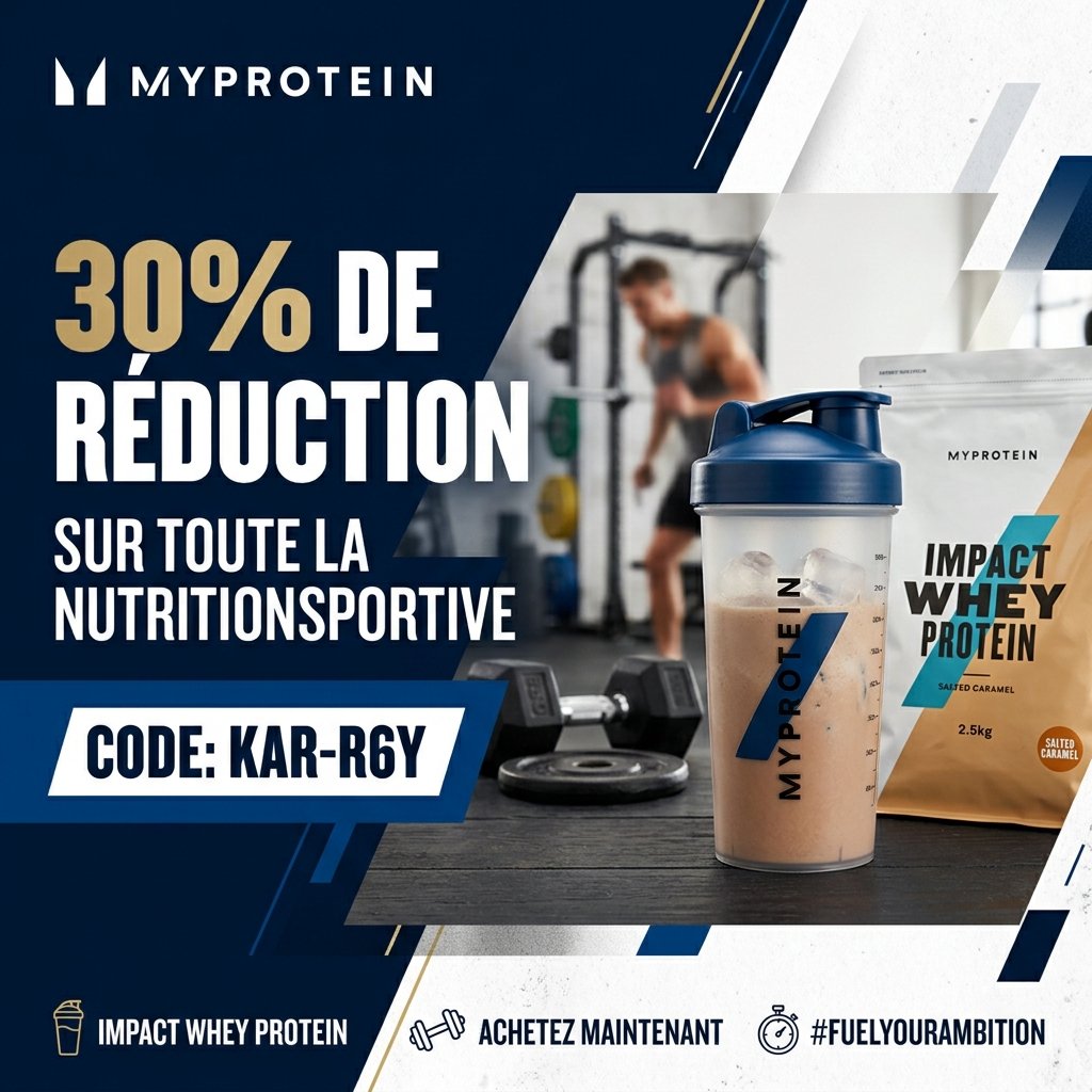 MyProtein code promo KAR-R6Y pour économiser 30% sur la nutrition sportive